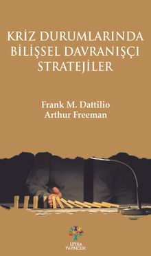 Kriz Durumlarında Bilişsel Davranışçı Stratejiler