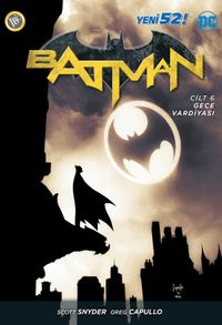 Batman Yeni 52 : Cilt 6 Gece Vardiyası 
