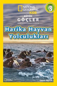 National Geographic Kids -Harika Hayvan Yolculukları