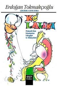 Kelalaka & Osmanlı'dan Günümüze Lakaplar ve Hikayeleri