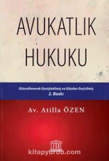 Avukatlık Hukuku - Atilla Özen