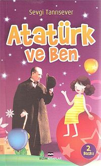 Atatürk ve Ben
