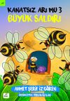 Kanatsız Arı Mu 3 / B&uuml;y&uuml;k Saldırı