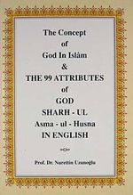 The 99 Attributes of God Sharh-ul Asma'ul-Husna in English