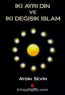 İki Ayrı Din ve İki Değişik İslam
