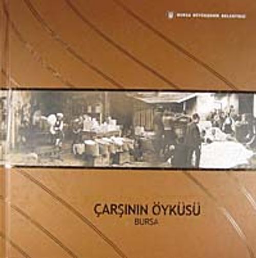 Çarşının Öyküsü Bursa (20-F-27)