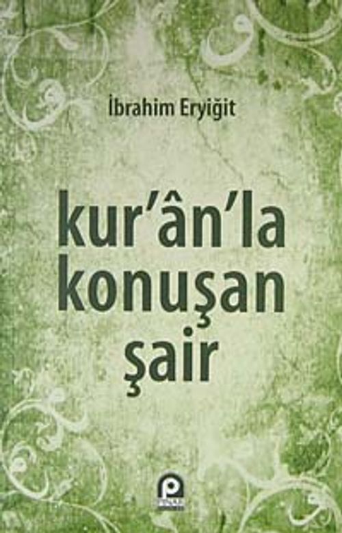 Kur'an'la Konuşan Şair
