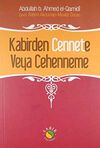 Kabirden Cennete Veya Cehenneme