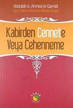 Kabirden Cennete Veya Cehenneme