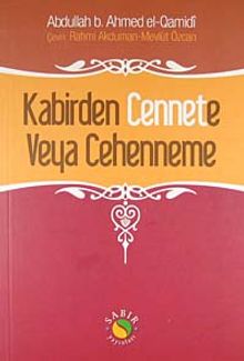 Kabirden Cennete Veya Cehenneme