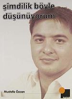 Şimdilik Böyle Düşünüyorum