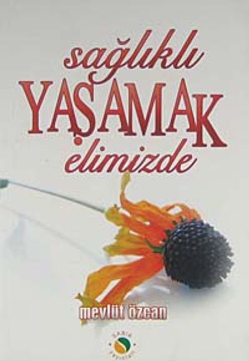 Sağlıklı Yaşamak Elimizde