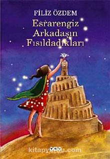 Esrarengiz Arkadaşın Fısıldadıkları - Filiz Özdem
