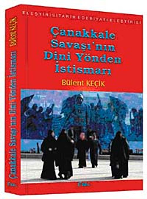 Çanakkale Savaşı'nın Dini Yönden İstismarı