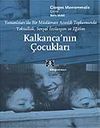 Kalkanca'nın &Ccedil;ocukları Yunanistan'da Bir M&uuml;sl&uuml;man Azınlık Toplumunda Yoksulluk,Sosyal İzolasyon ve Eğitim
