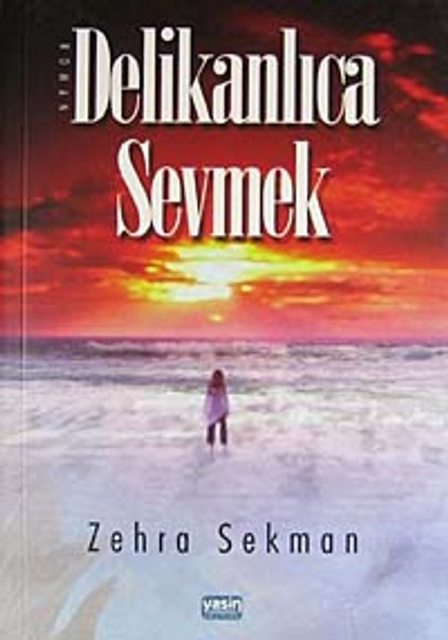 Delikanlıca Sevmek
