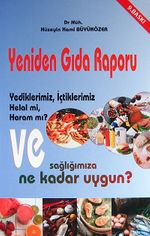 Yeniden Gıda Raporu & Yediklerimiz, İçtiklerimiz Helal mi, Haram mı? Ve Sağlığımıza ne Kadar Uygun?