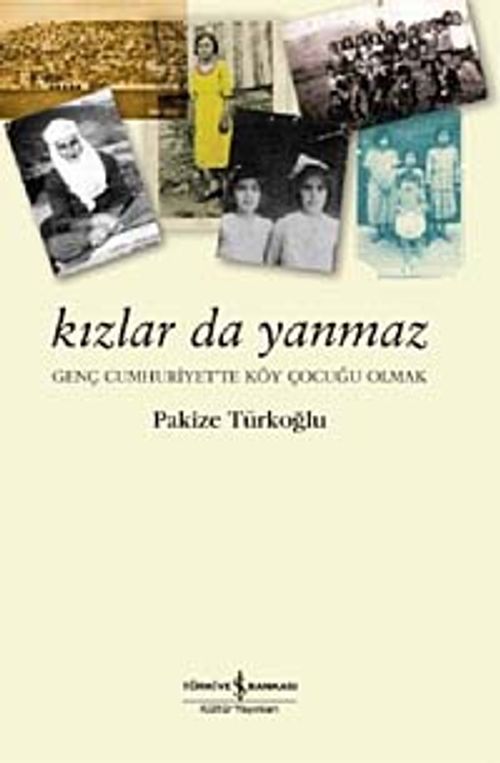 Kızlar da Yanmaz & Genç Cumhuriyet'te Köy Çocuğu Olmak