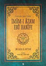Fıkhın Sultanı İmam-ı  Azam Ebu Hanife