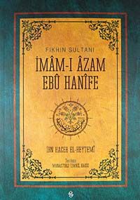 Fıkhın Sultanı İmam-ı  Azam Ebu Hanife