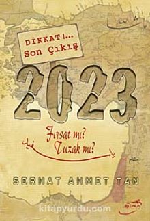 2023 Fırsat mı ? Tuzak mı? - Serhat Ahmet Tan