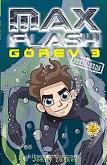 Max Flash - Görev 3 / Derinlerde - Jonny Zucker