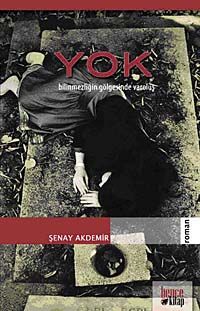 Yok & Bilinmezliğin Gölgesinde Varoluş