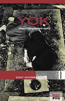 Yok & Bilinmezliğin Gölgesinde Varoluş