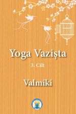 Yoga Vazişta 3. Cilt