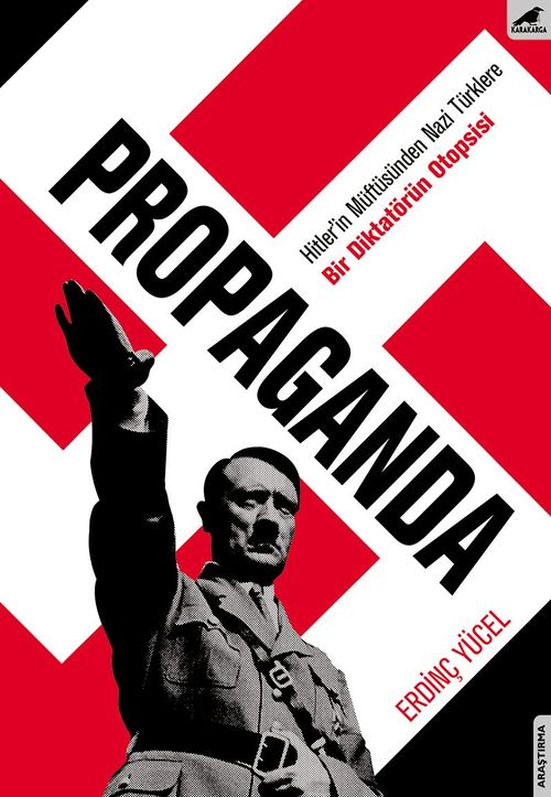 Propaganda & Bir Diktatörün Otopsisi
