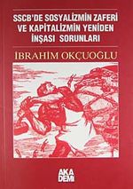 SSCB'de Sosyalizmin Zaferi ve Kapitalizmin Yeniden İnşası Sorunları