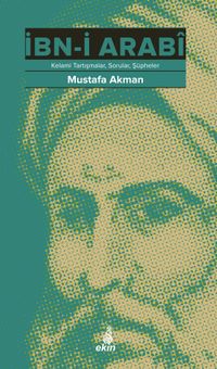 İbn-İ Arabi & Kelami Tartışmalar  Sorular Şüpheler
