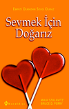 Sevmek İ&ccedil;in Doğarız