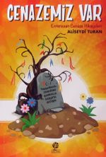 Cenazemiz Var & Enteresan Cenaze Hikayeleri