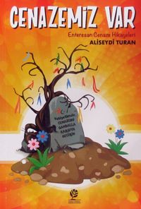 Cenazemiz Var & Enteresan Cenaze Hikayeleri