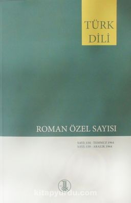 Türk Dili Roman Özel Sayısı 154 Temmuz - 159 Aralık 1964