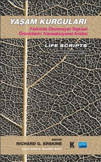 Yaşam Kurguları & Farkında Olunmayan İlişkisel Örüntülerin Transaksiyonel Analizi 