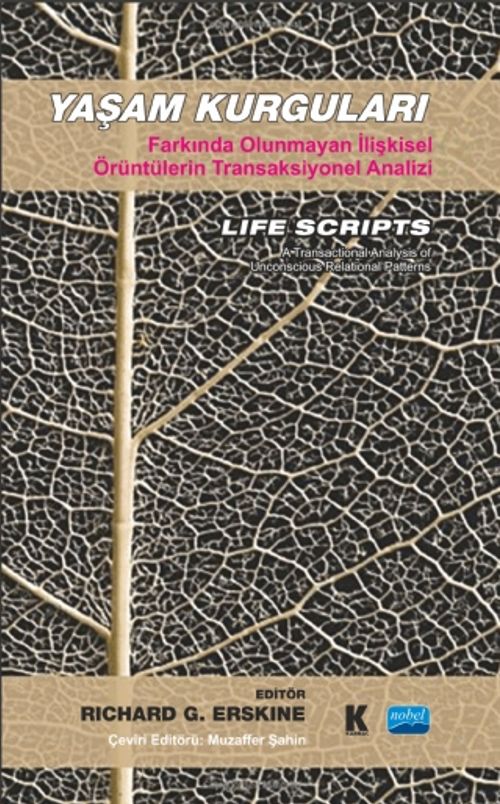 Yaşam Kurguları & Farkında Olunmayan İlişkisel Örüntülerin Transaksiyonel Analizi 