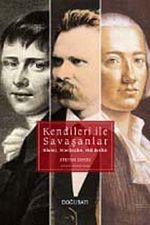 Kendileri ile Savaşanlar & Kleist - Nietzsche - Hölderlin