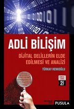 Adli Bilişim & Dijital Delillerin Elde Edilmesi ve Analizi