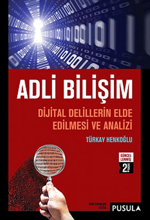 Adli Bilişim & Dijital Delillerin Elde Edilmesi ve Analizi