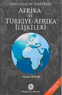 Küreselleşme Sürecinde Afrika ve Türkiye-Afrika İlişkileri