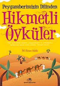 Peygamberimizin Dilinden Hikmetli Öyküler