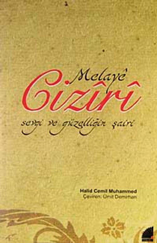Melaye Ciziri & Sevgi ve Güzelliğin Şairi