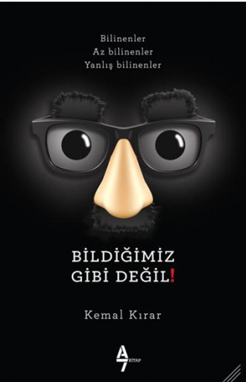 Bildiğimiz Gibi Değil!