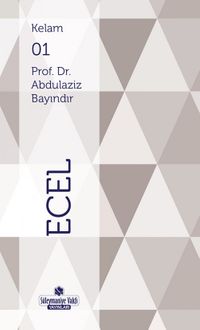 Kur'an'ın Öğrettiği Kavramlar - Ecel (Cep Boy)