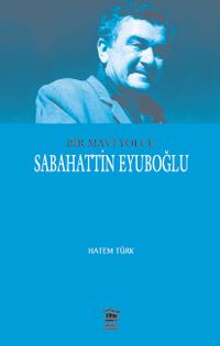 Bir Mavi Yolcu & Sabahattin Eyuboğlu