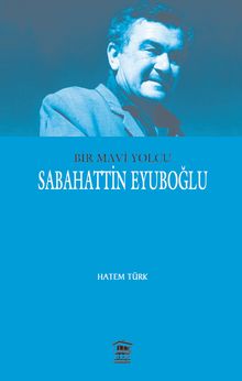 Bir Mavi Yolcu & Sabahattin Eyuboğlu