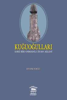 Kuğuoğulları & Eski Bir Osmanlı Ayan Ailesi