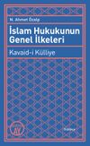 İslam Hukukunun Genel İlkeleri & Kavaid-i K&uuml;lliye